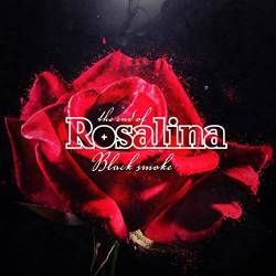 The End Of Rosalina : Black Smoke